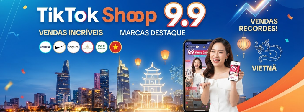 TikTok Shop 9.9: Vendas e Busca por Marcas em Alta no Vietnã