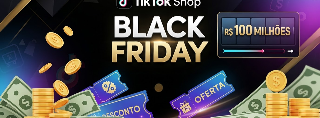 TikTok Shop: R$ 100 Milhões em Cupons para Black Friday