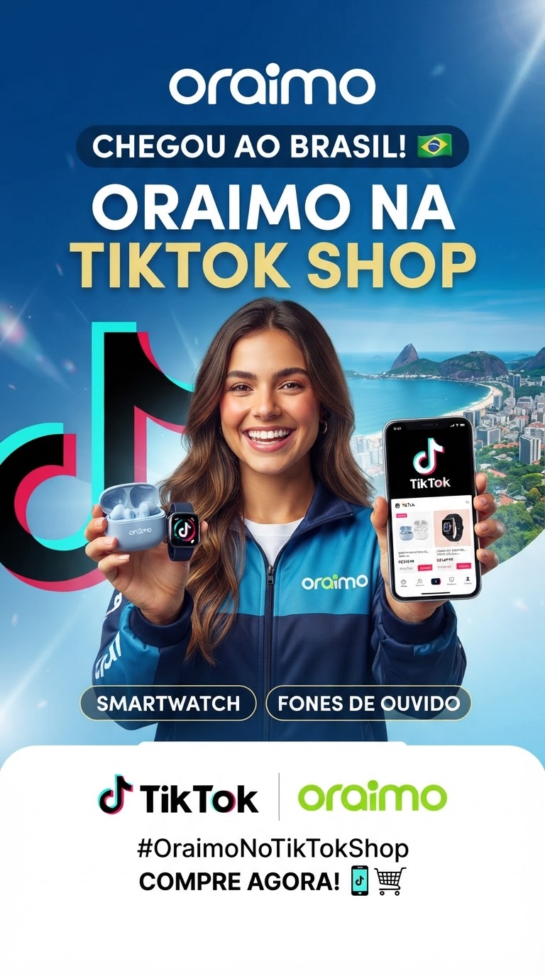 Oraimo chega ao Brasil com foco em TikTok Shop